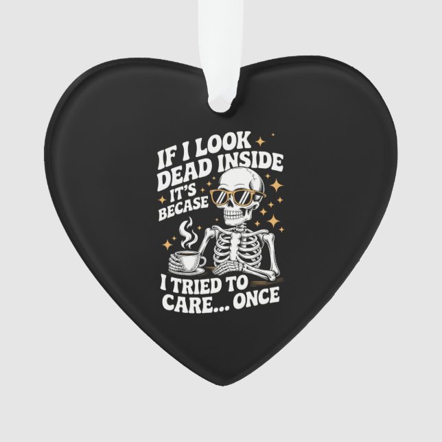 Halloween Funny Sarcastic Dead Inside Ornament (Vorderseite)