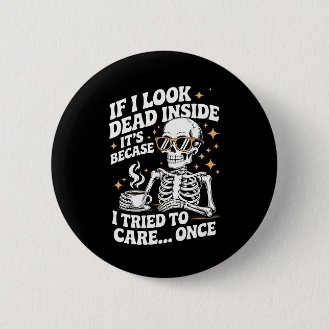 Halloween Funny Sarcastic Deside Button (Vorderseite)