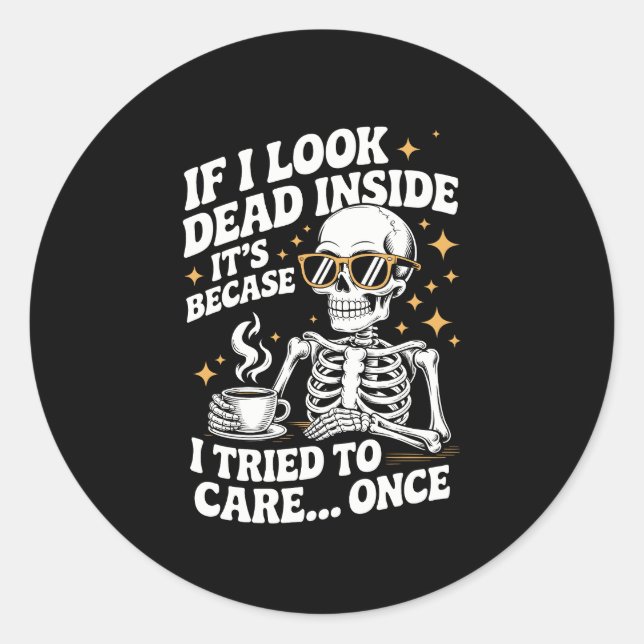 Halloween Funny Sarcastic Deside Runder Aufkleber (Vorderseite)