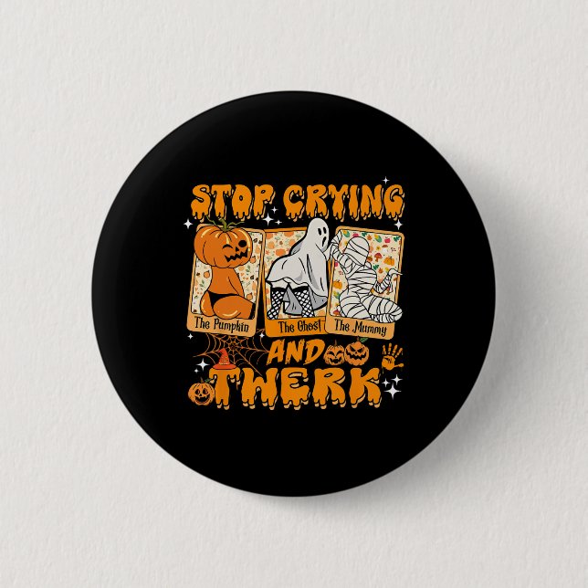 Halloween Funny Stopp Cry und Twerk Pumpkin Ghos Button (Vorderseite)