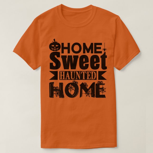 Halloween Funny Zuhause Sweet Spuk Zuhause T-Shirt (Design vorne)