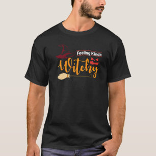 Halloween Gefühl Kinda Witchy Witch Hat T-Shirt