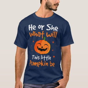 Halloween Gender Reveal Pumpkin, He or she Shower T-Shirt