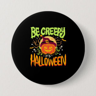 Halloween-Geschenk   Seid gruselig, es ist Hallowe Button