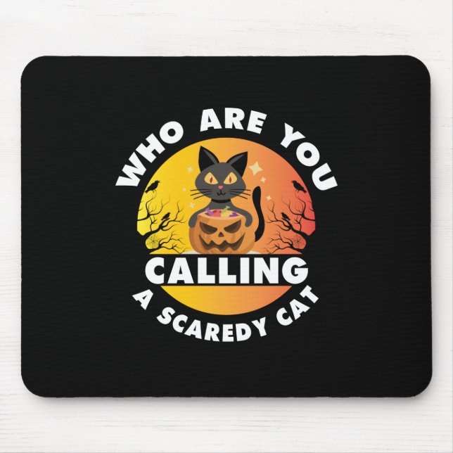 Halloween-Geschenk | Wer nennt man eine Katze? Mousepad (Vorne)