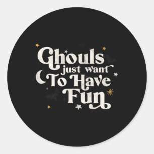 Halloween Ghouls Wollte einfach Spaß zu haben Runder Aufkleber