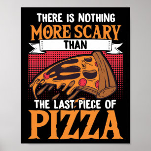 Halloween gibt es nichts Beängstigenderes als Piz Poster