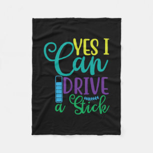 Halloween Gift Yes I Can Drive A Stick Fleecedecke