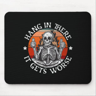 Halloween Hang in There wird es schlimmer Funny Sk Mousepad