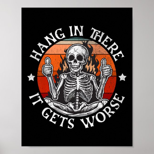 Halloween Hang in There wird es schlimmer Funny Sk Poster (Vorne)