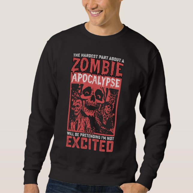 Halloween Hardest Teil über die Zombie-Apokalypse Sweatshirt (Vorderseite)