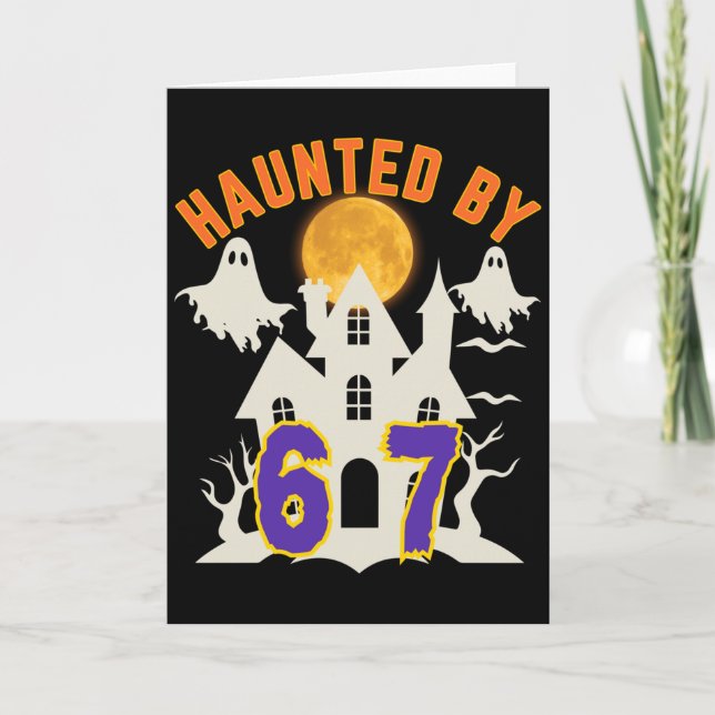 Halloween Haunted By 6 7 Six Seven Gen Alpha Z 67  Karte (Vorderseite)