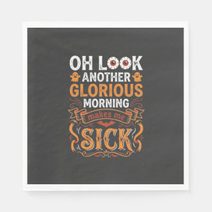 Halloween Herrlicher Morgen Macht Mich Krank Desig Serviette