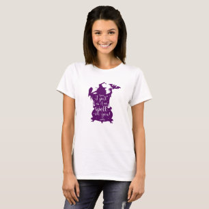 Halloween Hexe, ich setze einen Zauber auf dich Sp T-Shirt