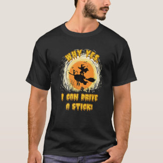 Halloween Hexe Warum ja, ich kann eigentlich eine T-Shirt