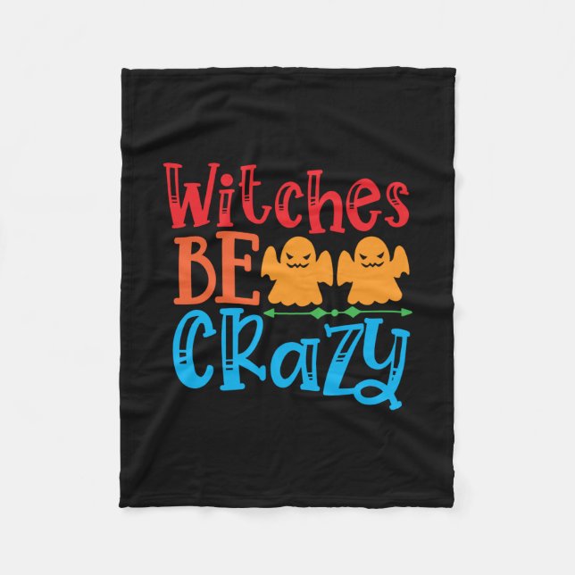 Halloween Hexen Be Crazy Geburtstag Fleecedecke (Vorderseite)
