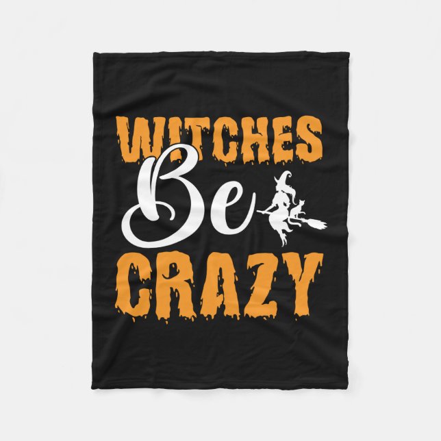 Halloween Hexen Be Crazy Geburtstag Fleecedecke (Vorderseite)