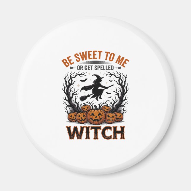 Halloween Hexen Design Sei Süß Oder Werde Verzaube Magnet (Vorne)