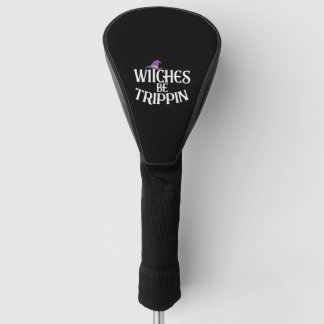 Halloween Hexen sind Trippin Funny Geschenk für Fr Golf Headcover