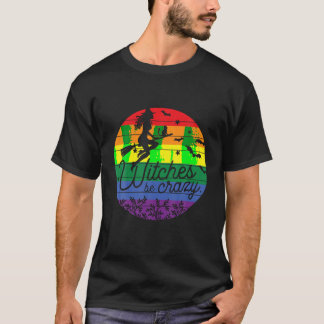 Halloween Hexen sind verrückt mit Stick Broom LGBT T-Shirt