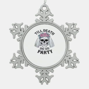 Halloween Hochzeitssprichie - bis zum Tod tun wir  Schneeflocken Zinn-Ornament