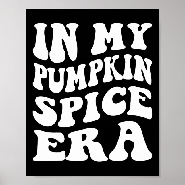 Halloween in meiner Pumpkin Gewürzzeit Autumn Than Poster (Vorne)
