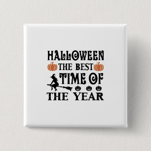 Halloween ist die beste Zeit des Jahres Button
