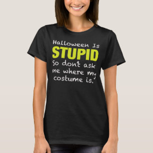Halloween ist dumm, ich hasse oder AntiHalloween-L T-Shirt