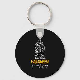 Halloween ist ein verwirrendes Halloween-Sprichwor Schlüsselanhänger