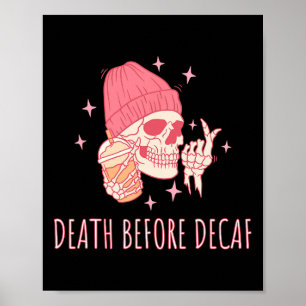 Halloween Kaffee Tod bevor Entkoffeinierung Totenk Poster