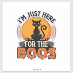 Halloween-Katze Ich bin nur wegen der Buh-Rufe hie Aufkleber