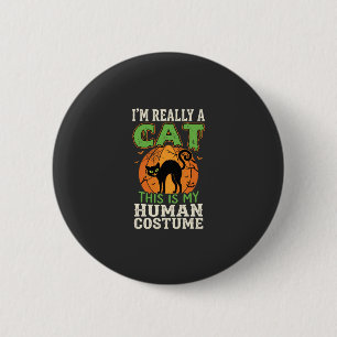 Halloween-Katzen-Mensch-Kostüm Lustiges Design Button