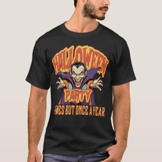 Halloween kommt aber einmal im Jahr T-Shirt