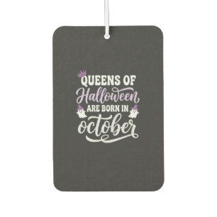 Halloween Königinnen im Oktober geboren Geburtstag Autolufterfrischer