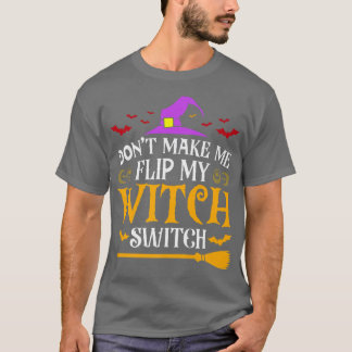 Halloween-Kostüm lässt mich nicht meine Hexe zum D T-Shirt