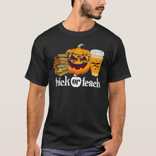 Halloween-Kostüm Lehrer Streich oder Lehren T-Shirt (Vorderseite)