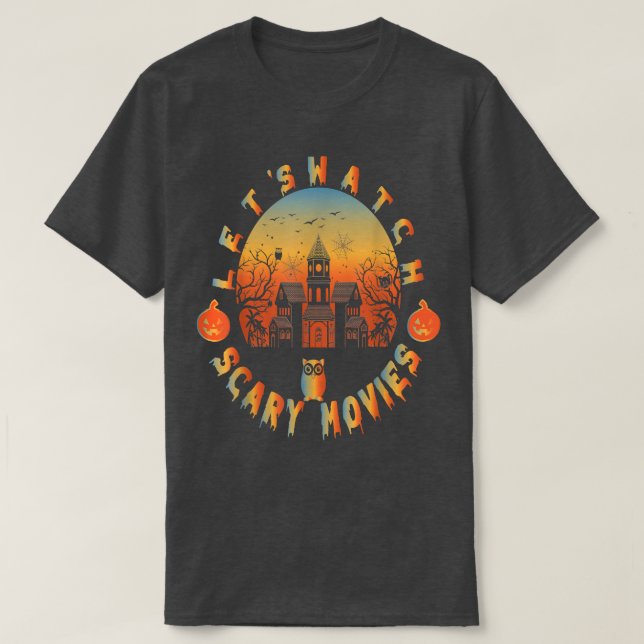Halloween Lass uns Beängstigend Horror Movies Ghos T-Shirt (Design vorne)