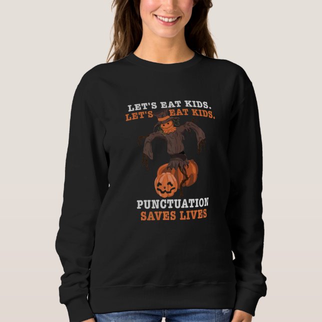 Halloween Lasst uns Kids Punctuation Rette Leben Sweatshirt (Vorderseite)