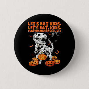 Halloween Lasst uns Kinder essen Pünktlichsetzung  Button