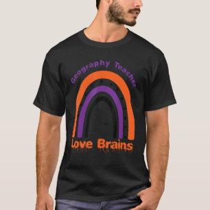 Halloween Lehrer Geografie Liebe Brains Rainbow H T-Shirt