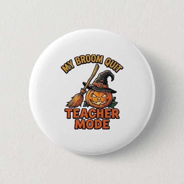 Halloween-Lehrer-Shirt Lustiges Besen-Problem-Desi Button (Vorderseite)