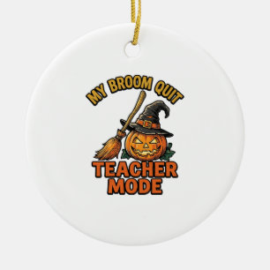 Halloween-Lehrer-Shirt Lustiges Besen-Problem-Desi Keramik Ornament
