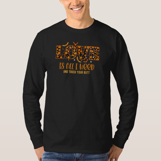 Halloween Liebe ist alles, was ich brauche Spaß na T-Shirt (Vorderseite)