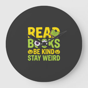 Halloween Lies Bücher Sei nett Bleib seltsam Desig Große Wanduhr