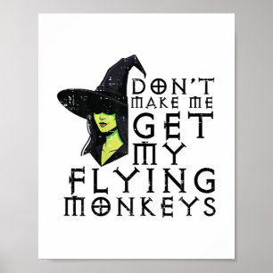 Halloween macht mich nicht dazu, Affen lustige Hex Poster