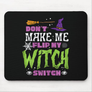 Halloween macht mich nicht zu einem Dreh mit Hexen Mousepad