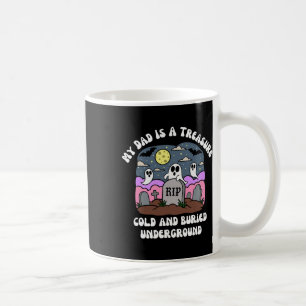 Halloween mein Vater ist eine kalte Untergrotte Kaffeetasse