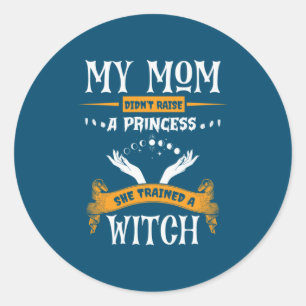 Halloween Meine Mama hat eine Hexe zum Geburtstag Runder Aufkleber