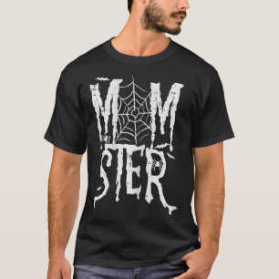 Halloween Momster Mama Monster Funny Costume Mommy T-Shirt