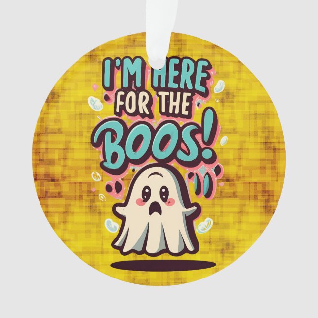 Halloween: Niedlicher Geist, "Ich bin hier für die Ornament (Vorderseite)